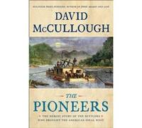 The Pioneers by David McCullough Unknown (Auteur)