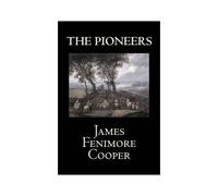 The Pioneers By James Fenimore Cooper, Fiction, Classics, Historical, Action & Adventure