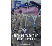 The Pioneers Told Me Before They Died