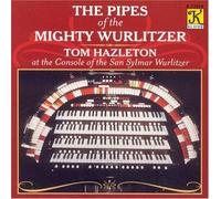 The Pipes of the Mighty Wurlitzer by Tom Hazleton (1995-09-22)