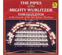The Pipes of the Mighty Wurlitzer [IMPORT] by Tom Hazleton (2000-02-21)