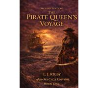 The Pirate Queens Voyage: Book One Of The Sea Cycle Universe