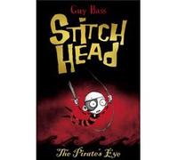 The Pirate's Eye (Stitch Head) Bass, Guy (Auteur)