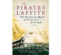 The Pirates Laffite William C. Davis (Auteur)