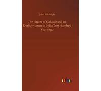 The Pirates Of Malabar And An Englishwoman In India Two Hundred Years Ago