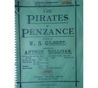 The Pirates of Penzance or The Slave of Duty [An Entirely Original Comic Opera in Two Acts]