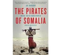 The Pirates of Somalia | Jay Bahadur Jay Bahadur (Auteur)