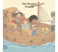 The Pirate's Puddle: A Backyard Explorers Club Adventure