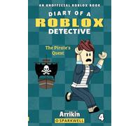 The Pirate's Quest (Diary of a Roblox Detective #4)