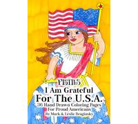 The Pistils - I Am Grateful For The U.S.A.: A 36 Page Hand-drawn Coloring Book For Proud Americans With Short Explanations On Each Page