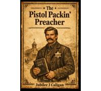 The Pistol Packin' Preacher