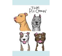 The Pit Crew: A Playful Pitbull Journal for Dog Lovers