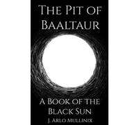The Pit Of Baaltaur (Black Sun)