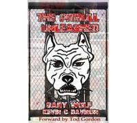 The Pitbull Unleashed: The Gary Wolf Story.