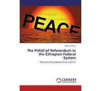 The Pitfall Of Referendum In The Ethiopian Federal System: The Case Of Guji-Gedeo Ethnic Conflict