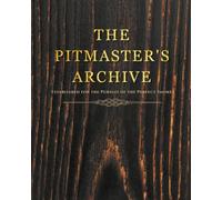 The Pitmaster's Archive: Established for the Pursuit of the Perfect Smoke
