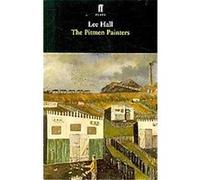 The Pitmen Painters Lee Hall, William Feaver (Auteur)