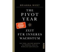 The Pivot Year - Zeit für inneres Wachstum [German] by Wiest, Brianna [Hardback]