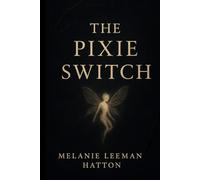 The pixie switch: The history of changelings