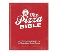 The Pizza Bible by Tony Gemignani Tony Gemignani (Auteur)