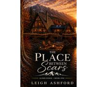 The Place Between Scars