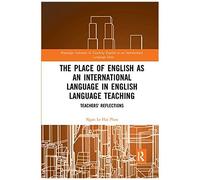 The Place Of English As An International Language In English Language Teaching