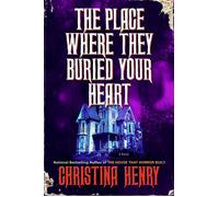 The Place Where They Buried Your Heart - Christina Henry - Berkley - ebook (ePub) - Livre