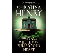The Place Where They Buried Your Heart - Christina Henry - Titan Books - ebook (ePub) - Livre