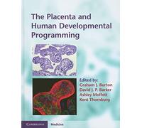 The Placenta and Human Developmental Programming