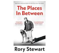 The Places In Between: A vivid account of a death-defying walk across war-torn Afghanistan