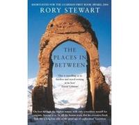 The Places In Between Rory Stewart Rory Stewart (Auteur)
