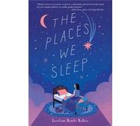 The Places We Sleep by Caroline Brooks DuBois Caroline Brooks DuBois (Auteur)