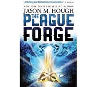 The Plague Forge by Jason M. Hough Jason M Hough (Auteur)