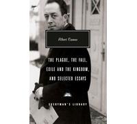The Plague, The Fall, Exile and the Kingdom, and Selected Essays: Introduction by David Bellos