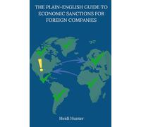 The Plain-English Guide to Economic Sanctions for Foreign Companies