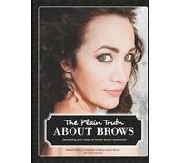 The Plain Truth About Brows