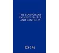 The Plainchant Evening Psalter and Canticles