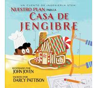 The Plan For The Gingerbread House Nuestro Plan Para La Casa Jengibre