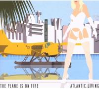 The Plane Is on Fire - Atlantic Living