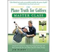 The Plane Truth for Golfers Master Class Jim Hardy (Auteur)