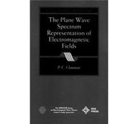 The Plane Wave Spectrum Representation of Electromagnetic Fields by P. C. Clemmow P. C. Clemmow (Auteur)