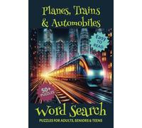 The Planes, Trains, and Automobiles Word Search Puzzle Book: Word searches with easy-to-read print about Transport Systems, Vehicles, and more | 6x9 ... for Vacations, Holidays, and Free Times