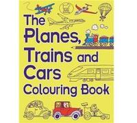 The Planes Trains And Cars Colouring Book by Chris Dickason Chris Dickason (Auteur)