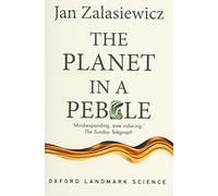 La planète dans un caillou : un voyage dans l'histoire profonde de la Terre