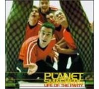 Planet Smashers - Life of Party