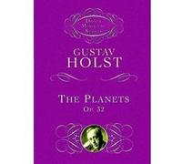 The Planets, Op. 32 Gustav Holst (Auteur)
