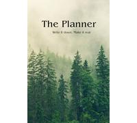 The Planner: Write it Down. Make it Real