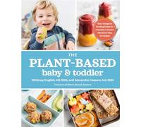 Alimentation végétale pour bébé et tout-petit : guide complet pour les 3 premières années
