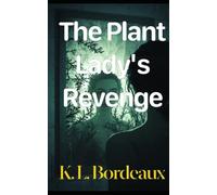 The Plant Lady's Revenge