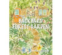 The Plant Lover's Backyard Forest Garden